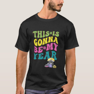 Dit wordt mijn jaar - Gelukkig Nieuwjaar Cozy Mys T-shirt