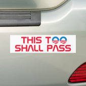 Dit Zal Ook Voorbij Gaan Bumpersticker (Op auto)