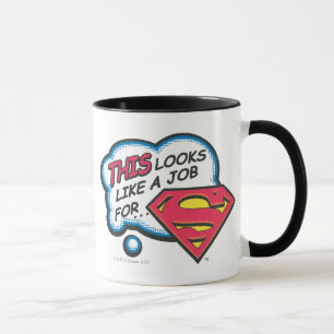 Dit ziet eruit als een baan voor Superman Mok