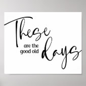 Dit zijn de goede oude dagen Inspirerend Poster (Voorkant)