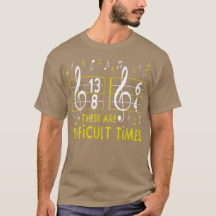 Dit zijn de moeilijke tijden van de muziekroofgesc t-shirt