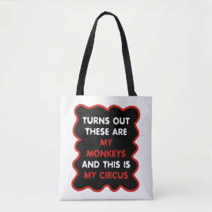 Dit zijn mijn apen en dit is mijn circus tote bag