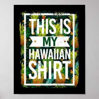 Dit zijn mijn Hawaïaanse ananas tropische vruchten Poster