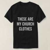 Dit zijn mijn kerkkleding grappig Christelijk Pase T-shirt (Design voorkant)