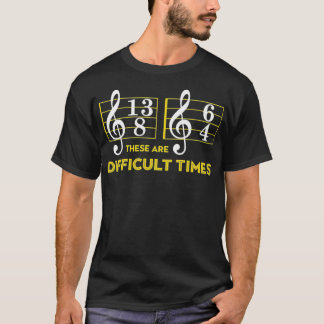Dit zijn moeilijke tijden voor muziek-Lover-cadeau T-shirt