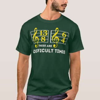Dit zijn moeilijke tijden voor muziek-Lover-cadeau T-shirt