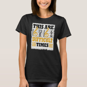 Dit zijn moeilijke tijden voor muziekopnames 5 t-shirt