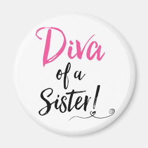 "Diva of a Sister!" Magneet