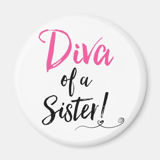"Diva of a Sister!" Magneet (Voorkant)