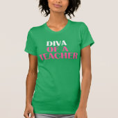 "DIVA OF A TEACHER" T-shirt (Voorkant)