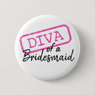 “DIVA van een bruidsmeisje” Ronde Button 5,7 Cm