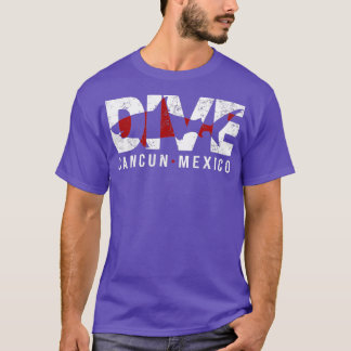 DIVE Cancun Mexico SCUBA DIVING Diver T-shirt
