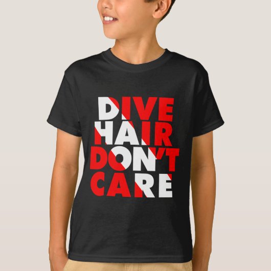 Dive Hair Don't Care  T-shirt (Voorkant)