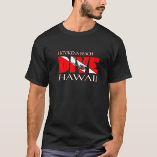 Dive Ho'okena Beach Hawaii Scuba Diving Snorkeling T-shirt