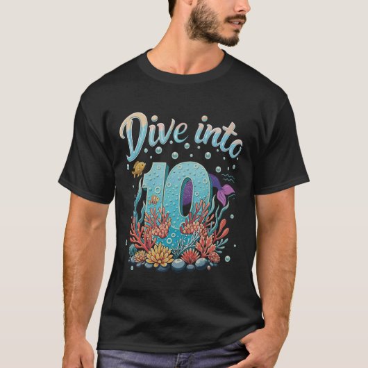 Dive Into 10 Ocean Theme 10th Birthday or Annivers T-shirt (Voorkant)