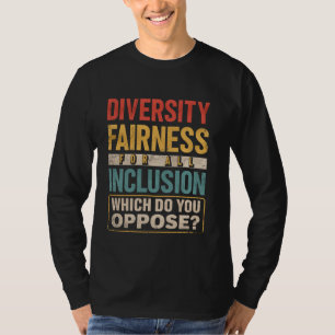Diversiteit en eerlijkheid voor alle inclusie, wat t-shirt