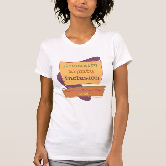 Diversiteit Gelijkheid Inclusie; Amerikaanse Waard T-shirt (Voorkant)