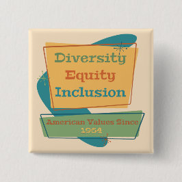 Diversiteit Gelijkheid Inclusie; Amerikaanse Waard Vierkante Button 5,1 Cm
