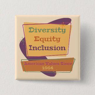 Diversiteit Gelijkheid Inclusie; Amerikaanse Waard Vierkante Button 5,1 Cm
