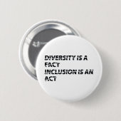 Diversiteit is a fact incluis is an act 1 ronde button 5,7 cm (Voorkant /achterkant)