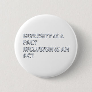Diversiteit is a fact incluis is an act ronde button 5,7 cm