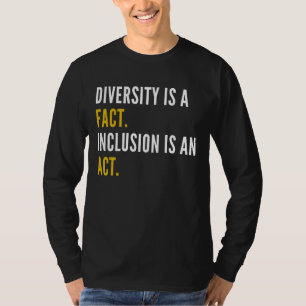 Diversiteit is een feit dat integratie een handeli t-shirt