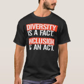 Diversiteit is een feit Inclusie is een Act Square T-shirt (Voorkant)