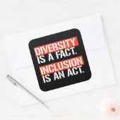 Diversiteit is een feit Inclusie is een Act Square Vierkante Sticker (Envelop)