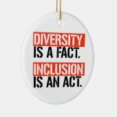 Diversiteit is een feit Inclusie is een daad Keramisch Ornament (Rechts)