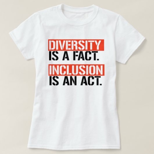 Diversiteit is een feit Inclusie is een daad T-shirt (Design voorkant)