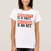 Diversiteit is een feit Inclusie is een daad T-shirt (Voorkant)