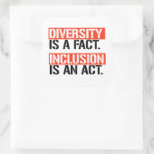 Diversiteit is een feit Inclusie is een daad Vierkante Sticker (Tas)
