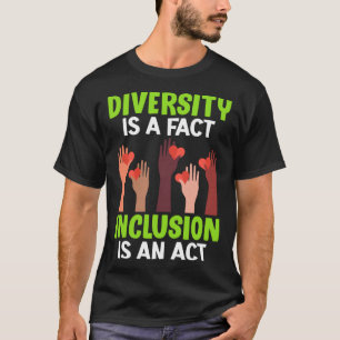 Diversiteit is een feit Inclusie is een Diversitei T-shirt