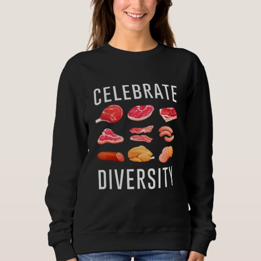 Diversiteit Steak Food Meme Apparel voor mij viere Trui (Voorkant)
