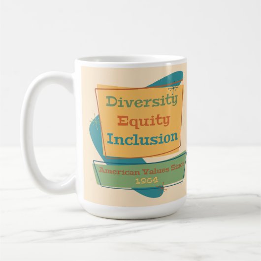 Diversity Equity Inclusion; American Values 1964 Koffiemok (Links)