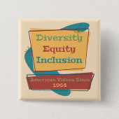 Diversity Equity Inclusion; American Values 1964 R Vierkante Button 5,1 Cm (Voorkant)