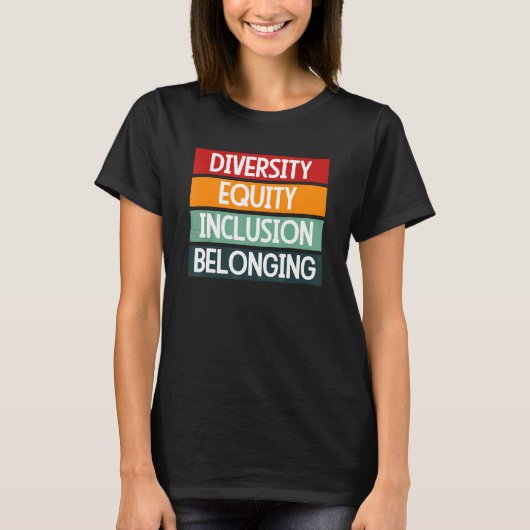 Diversity Equity Inclusion Belonging 1 T-shirt (Voorkant)