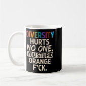 Diversity Hurts You Stud Orange Fck Funny Slogan  Koffiemok (Links)