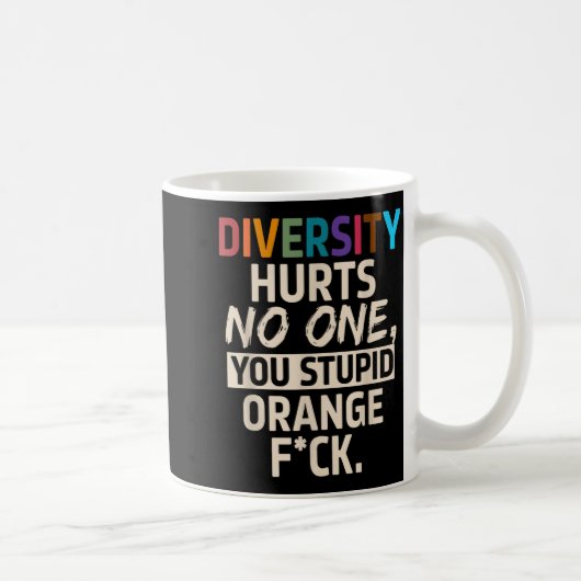 Diversity Hurts You Stud Orange Fck Funny Slogan  Koffiemok (Rechts)