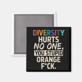 Diversity Hurts You Stud Orange Fck Funny Slogan  Magneet (Voorkant / Achterkant)