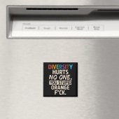 Diversity Hurts You Stud Orange Fck Funny Slogan  Magneet (Insitu (Vaatwasser))
