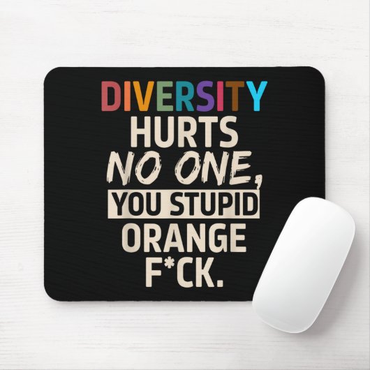 Diversity Hurts You Stud Orange Fck Funny Slogan Muismat (Met muis)