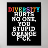 Diversity Hurts You Stud Orange Fck Funny Slogan Poster (Voorkant)