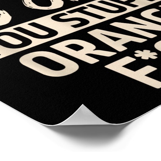 Diversity Hurts You Stud Orange Fck Funny Slogan  Poster (Hoek)