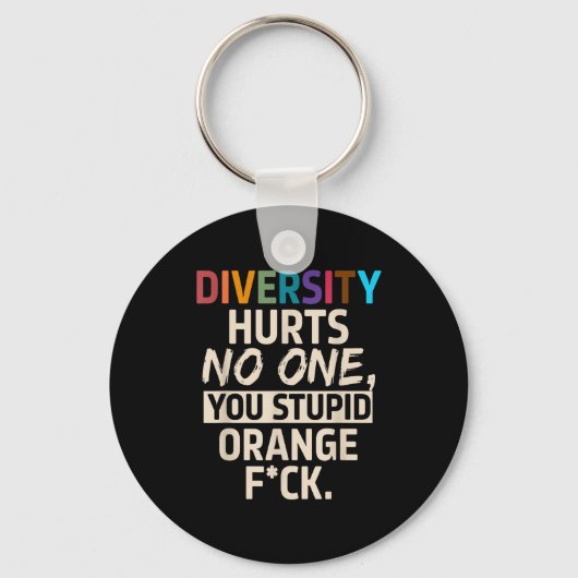 Diversity Hurts You Stud Orange Fck Funny Slogan Sleutelhanger (Voorkant)