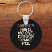 Diversity Hurts You Stud Orange Fck Funny Slogan Sleutelhanger (Voorkant)