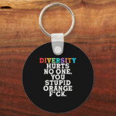 Diversity Hurts You Stud Orange Fck Funny Slogan Sleutelhanger (Voorkant)