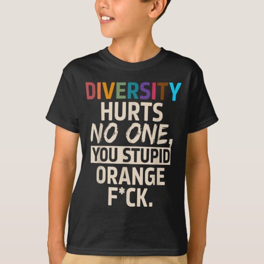 Diversity Hurts You Stud Orange Fck Funny Slogan  T-shirt (Voorkant)