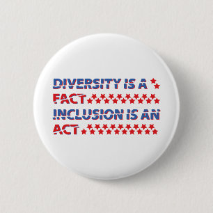 Diversity is fact. inclusie is an act. ronde button 5,7 cm