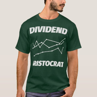 DIVIDEND ARISTOCRAT STOCK MARKT T-SHIRT